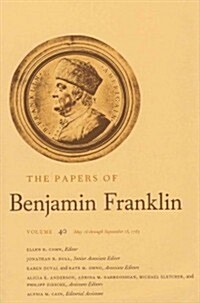 The Papers of Benjamin Franklin, Vol. 40: Volume 40: May 16 Through September 15, 1783 Volume 40 (Hardcover)