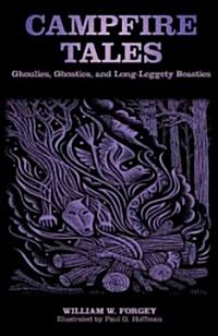 Campfire Tales: Ghoulies, Ghosties, And Long-Leggety Beasties (Paperback, 3)