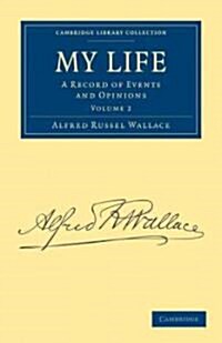 My Life : A Record of Events and Opinions (Paperback)