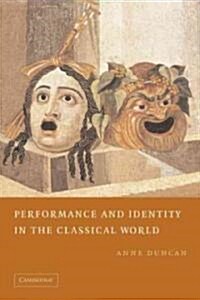 Performance and Identity in the Classical World (Paperback)