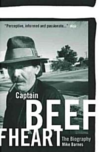 Captain Beefheart : The Biography (Paperback)