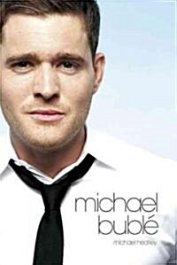 At This Moment : The Michael Buble Story (Hardcover)