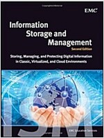 Information Storage and Management: Storing, Managing, and Protecting Digital Information in Classic, Virtualized, and Cloud Environments (Hardcover, 2, Revised)