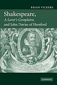 Shakespeare, a Lovers Complaint, and John Davies of Hereford (Paperback)