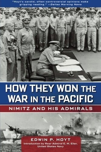 How They Won the War in the Pacific: Nimitz and His Admirals (Paperback)