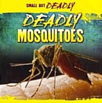 Deadly Mosquitoes (Paperback)