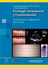 Patologia periodontal y cardiovascular (Paperback, 1st)