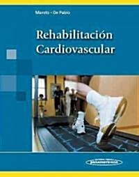 Rehabilitacion cardiovascular (Hardcover, 1st)
