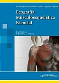 Ecografia musculoesqueletica esencial / Essential Musculoskeletal Ultrasound (Paperback)