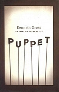 Puppet: An Essay on Uncanny Life (Hardcover)