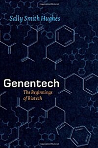 [중고] Genentech: The Beginnings of Biotech (Hardcover)