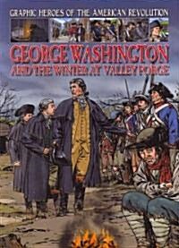 George Washington and the Winter at Valley Forge (Paperback)
