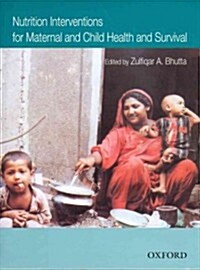 Nutrition Interventions for Maternal and Child Health and Survival (Hardcover)