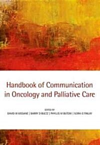 Handbook of Communication in Oncology and Palliative Care (Paperback, 1st)