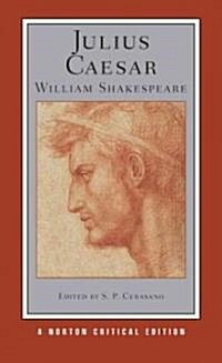 Julius Caesar: A Norton Critical Edition (Paperback)