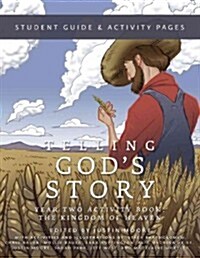 Telling Gods Story, Year Two: The Kingdom of Heaven: Student Guide & Activity Pages (Paperback)