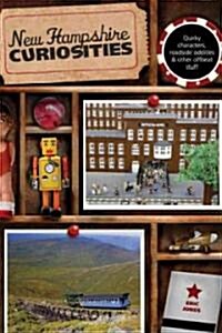 New Hampshire Curiosities: Quirky Characters, Roadside Oddities & Other Offbeat Stuff (Paperback, 2)