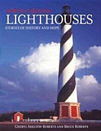 North Carolina Lighthouses: Stories of History and Hope (Paperback)