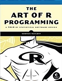 [중고] The Art of R Programming: A Tour of Statistical Software Design (Paperback)