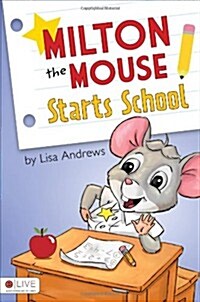 Milton the Mouse Starts School (Paperback)