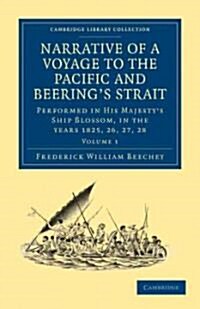 Narrative of a Voyage to the Pacific and Beerings Strait : To Co-operate with the Polar Expeditions: Performed in His Majestys Ship Blossom, under t (Paperback)