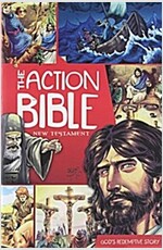 The Action Bible: New Testament: God\'s Redemptive Story
