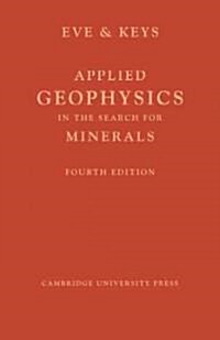 Applied Geophysics in the Search for Minerals (Paperback, 4)
