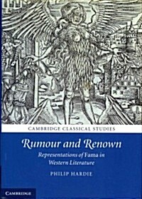 Rumour and Renown : Representations of Fama in Western Literature (Hardcover)