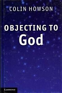 Objecting to God (Hardcover)