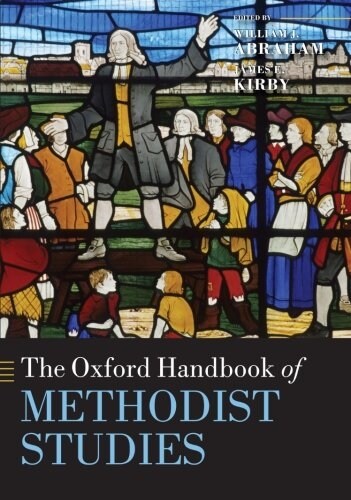 The Oxford Handbook of Methodist Studies (Paperback, Reprint)