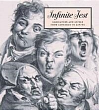 Infinite Jest: Caricature and Satire from Leonardo to Levine (Hardcover)
