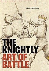 The Knightly Art of Battle (Paperback)