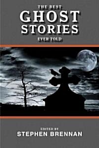 The Best Ghost Stories Ever Told (Paperback)