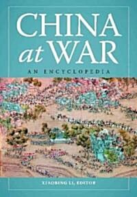 China at War: An Encyclopedia (Hardcover)