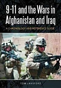 9/11 and the Wars in Afghanistan and Iraq: A Chronology and Reference Guide (Hardcover)