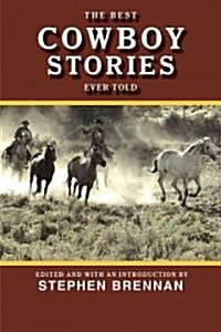 The Best Cowboy Stories Ever Told (Paperback)