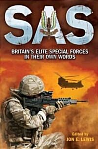 SAS: Britains Elite Special Forces in Their Own Words (Paperback)
