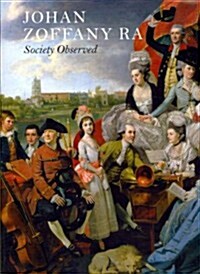 Johan Zoffany RA: Society Observed (Hardcover)