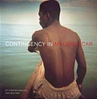 Contingency in Madagascar : PHOTOGRAPHY • ENCOUNTERS • WRITING (Paperback)