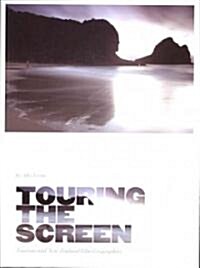 Touring the Screen : Tourism and New Zealand Film Geographies (Paperback)