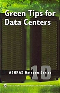 Green Tips for Data Centers (Paperback)