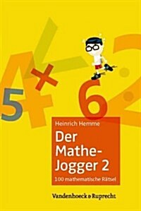 Der Mathe-Jogger 2: 100 Mathematische Ratsel Mit Ausfuhrlichen Losungen (Paperback)