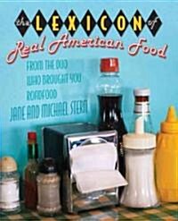 The Lexicon of Real American Food (Paperback, Original)