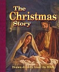 The Christmas Story: Drawn Directly from the Bible (Hardcover)