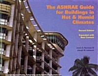 The ASHRAE Guide for Buildings in Hot and Humid Climates (Hardcover, 2nd, Expanded)