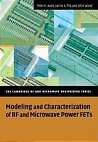 Modeling and Characterization of RF and Microwave Power FETs (Paperback)