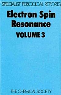 Electron Spin Resonance : Volume 3 (Hardcover)