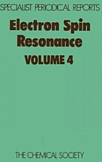 Electron Spin Resonance : Volume 4 (Hardcover)