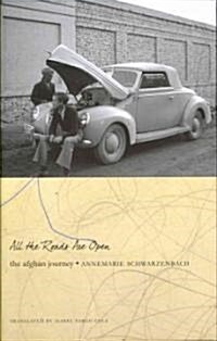 All the Roads are Open : The Afghan Journey (Hardcover)