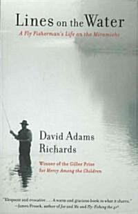 Lines on the Water: A Fly Fishermans Life on the Miramichi (Hardcover)